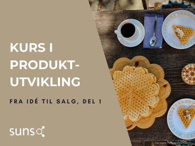 Fra idé til salg, del 1: Produktutvikling og produktpakking