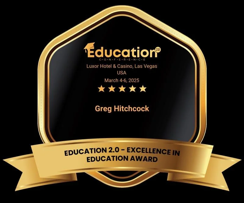 Award badge for the Education 2.0 Conference at Luxor Hotel & Casino in Las Vegas, held March 4-6, 2025. Presented to Greg Hitchcock for excellence in education.