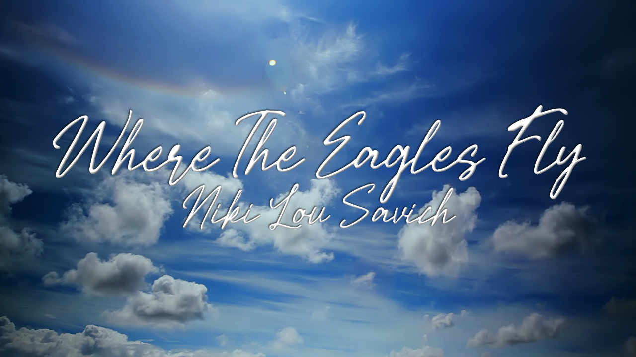 WHERE THE EAGLES FLY