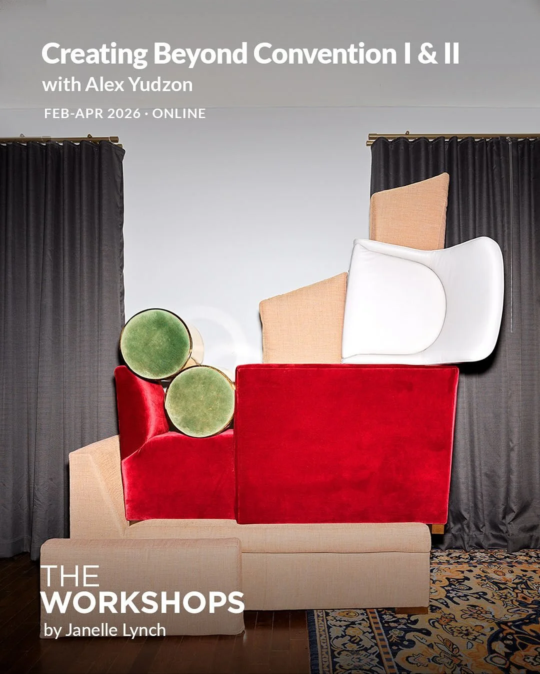 Creating Beyond Convention I &amp; II with Alex Yudzon

Open to creatives in all disciplines and at all skill levels.
10 weeks, Thursdays, 6:00-9:00pm ET  February 5, 12, 19, 26, March 5, 12, 19, 26, April 9 &amp; 16, 2026
ONLINE $850 Limited to 8

O