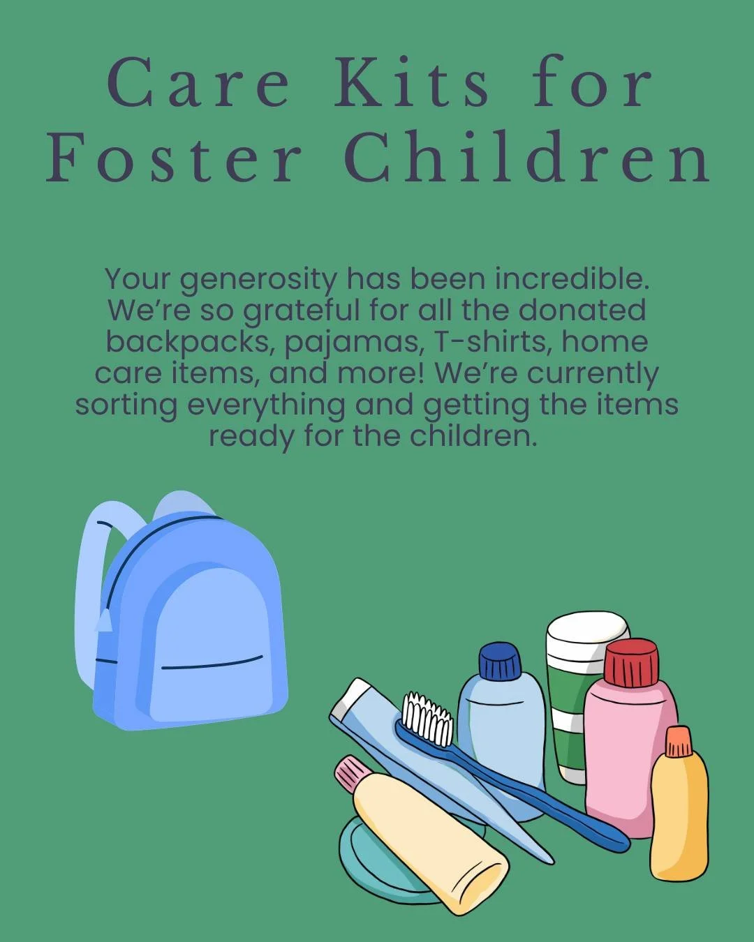 Care Kits for Foster Children - a Community Drive Led by Our Chapter of The Daughters of The King!

Thank you, thank you, thank you!  Your generosity has been incredible. We&rsquo;re so grateful for all the donated backpacks, pajamas, T-shirts, home 