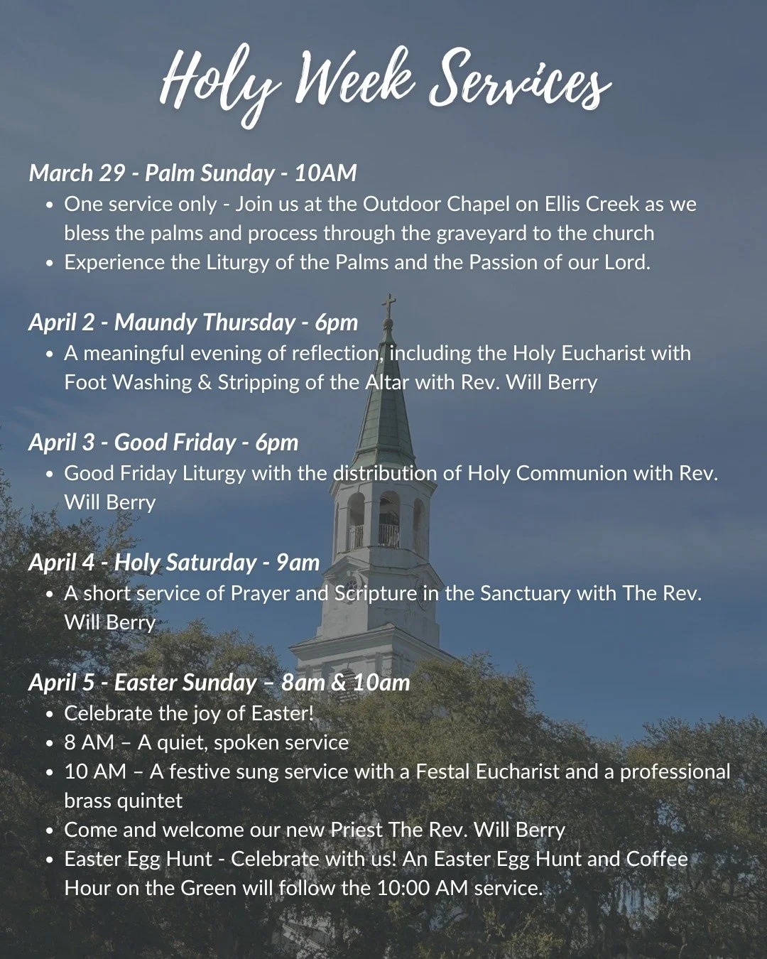 Holy Week Services

March 29th: Palm Sunday - 10AM
&bull; One service only
&bull; Join us at the Outdoor Chapel on Ellis Creek as we bless the palms and process through the graveyard to the church
&bull; Experience the Liturgy of the Palms and the Pa