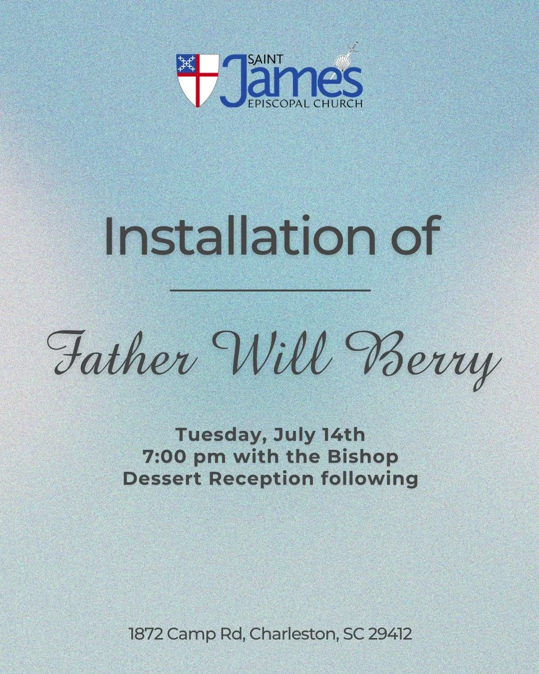 DON'T FORGET!

Installation of Father Will Berry
Tuesday, July 14th at 7:00 pm

Join us as Bishop Ruth leads the official installation of The Rev. Will Berry as our new rector! This is a special moment in the life of Saint James as we celebrate this 