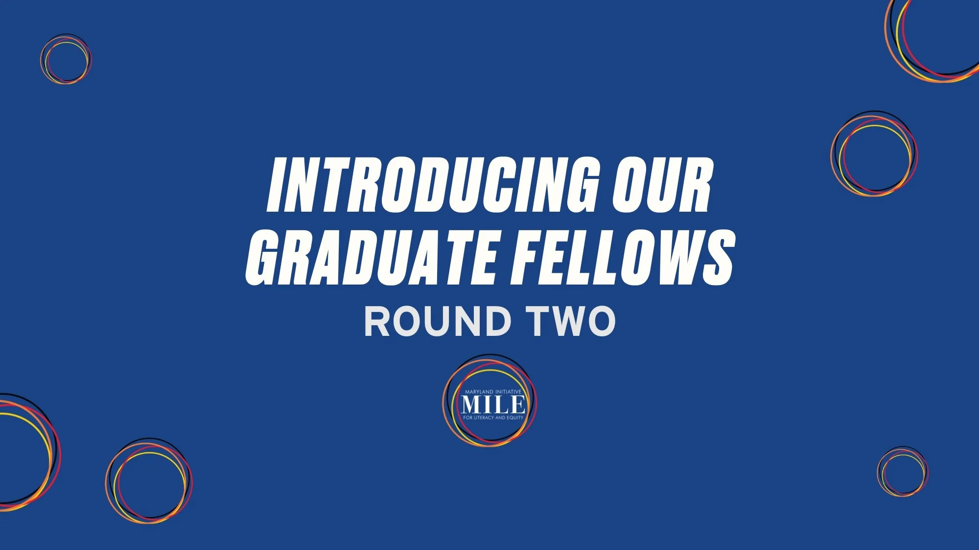Introducing Our Second Round of Graduate Fellows