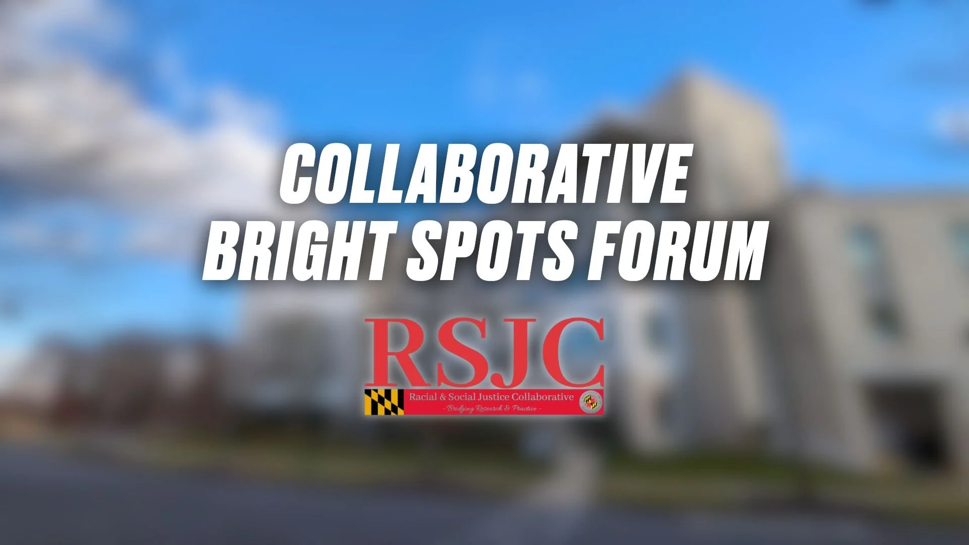 Racial and Social Justice Collaborative Bright Spots Forum