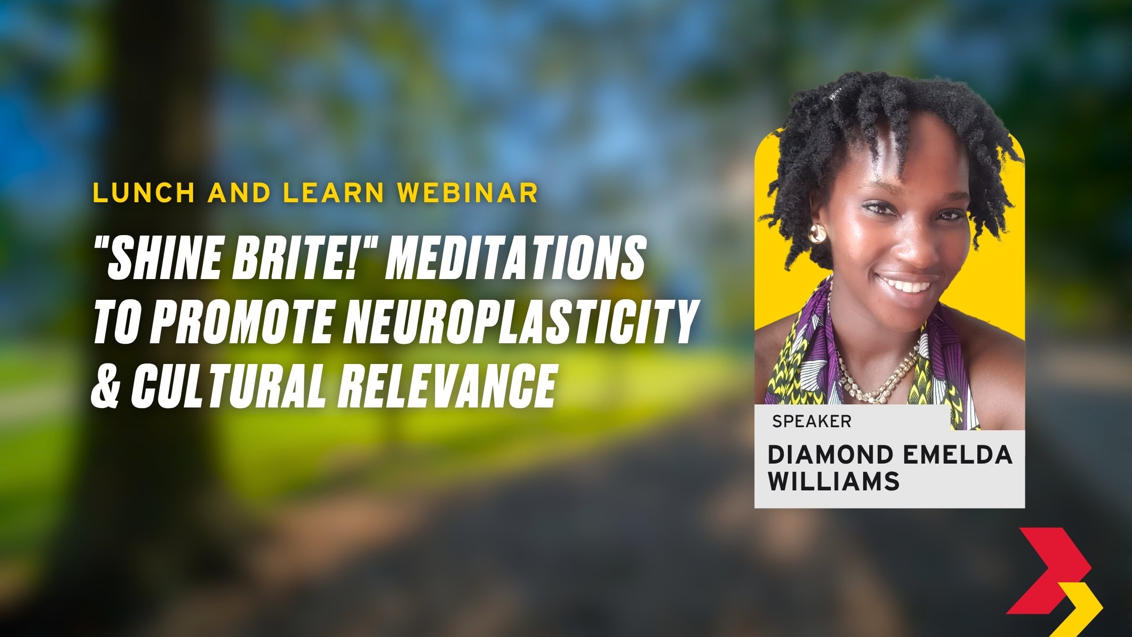 "Shine Brite!" Meditations to Promote Neuroplasticity &amp; Cultural Relevance