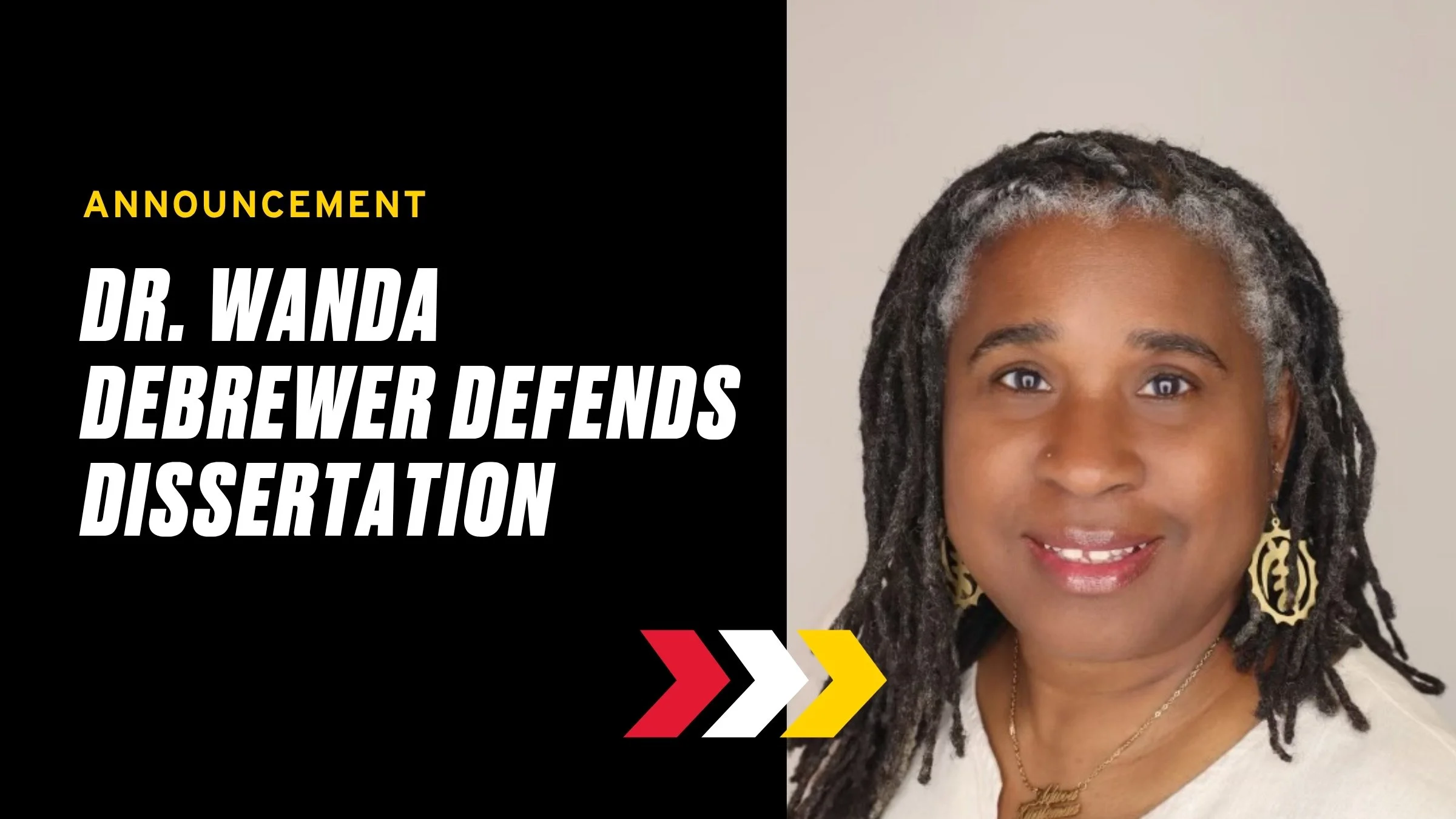 Dr. Wanda Debrewer Successfully Defends Dissertation Mapping Educational Landscape for Young Black Girls