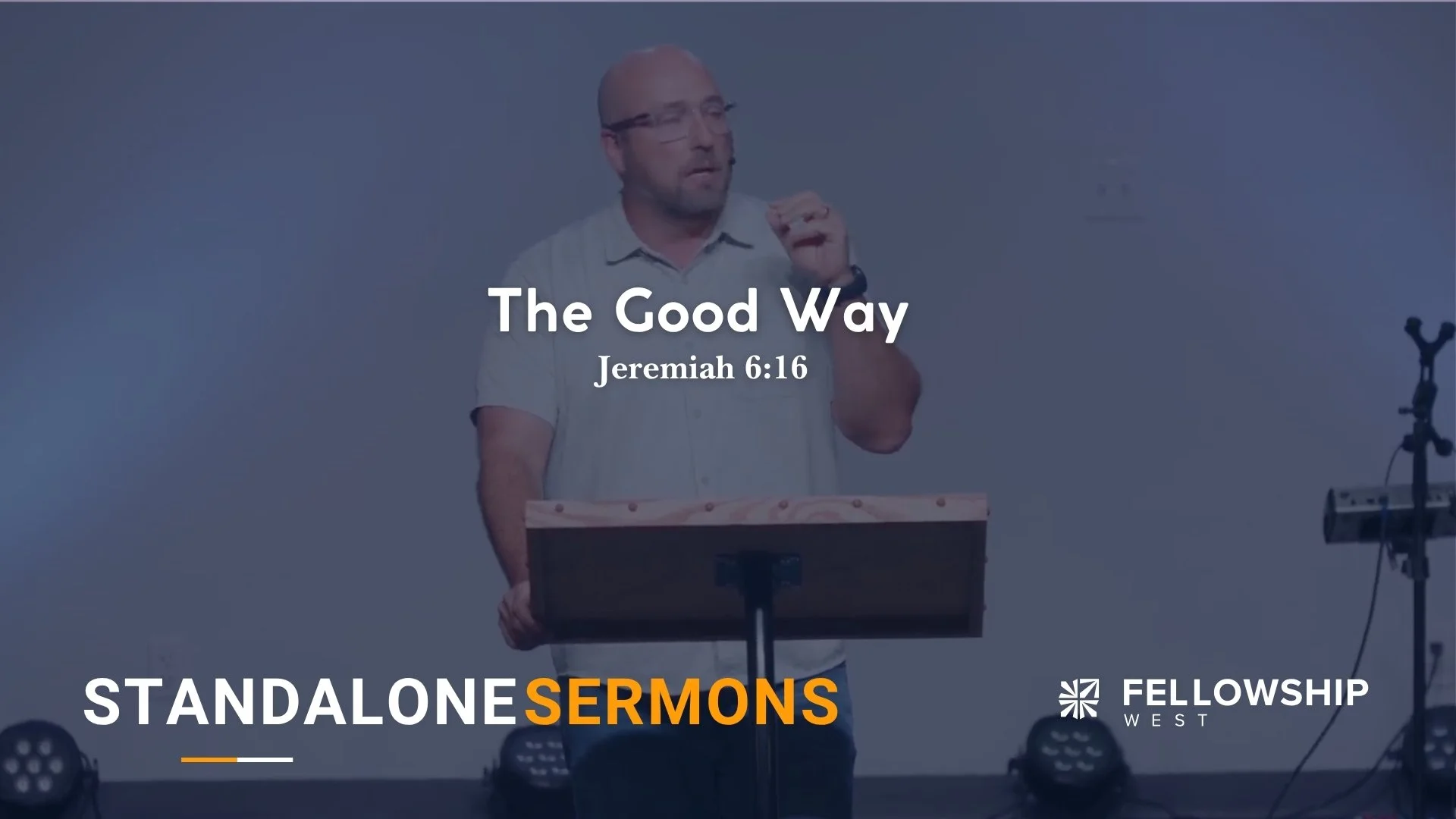 The Good Way: Week One