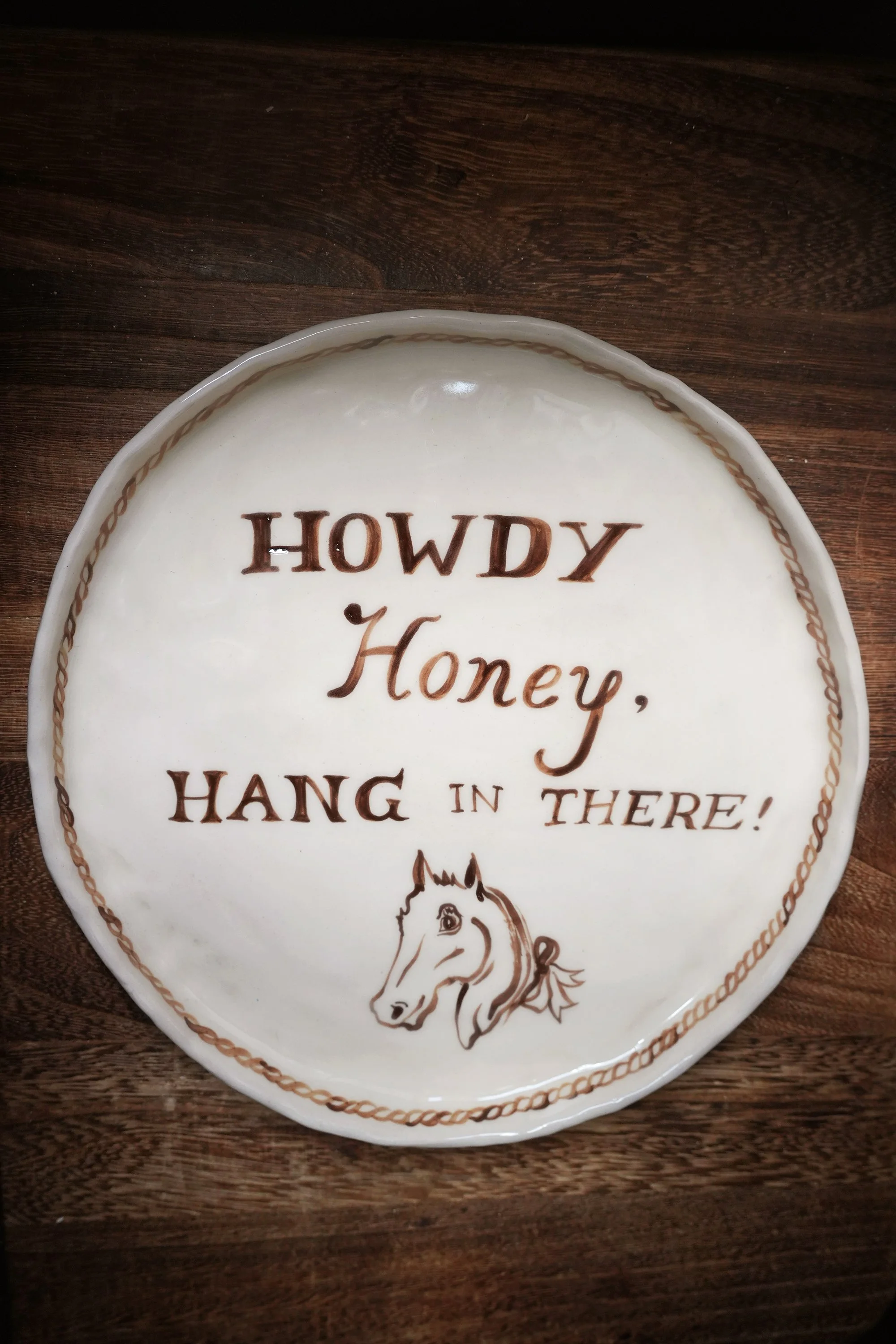 Original Howdy Honey Hang In There Plate by Robyn yeang.jpg