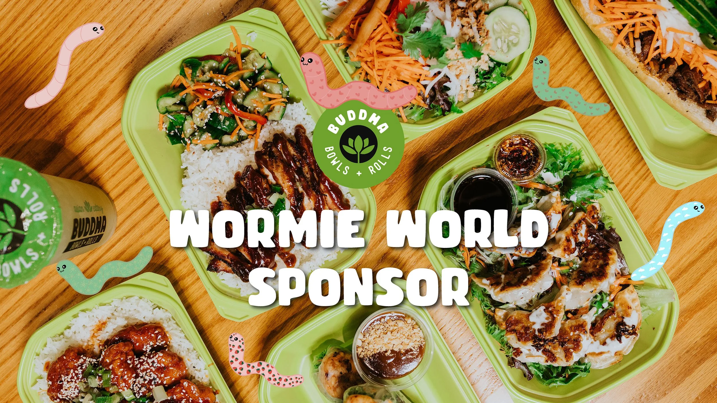 Buddha Bowls and Rolls is a sponsor of this year's Wormie World.