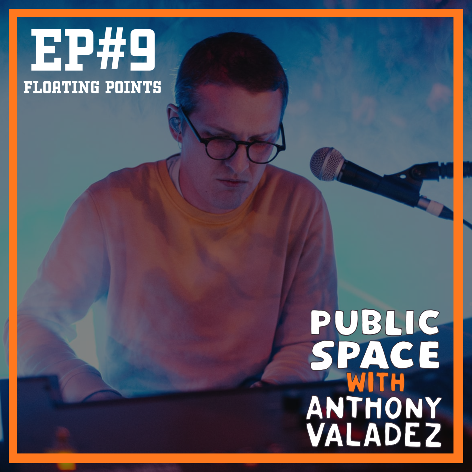 Episode 9 - Floating Points