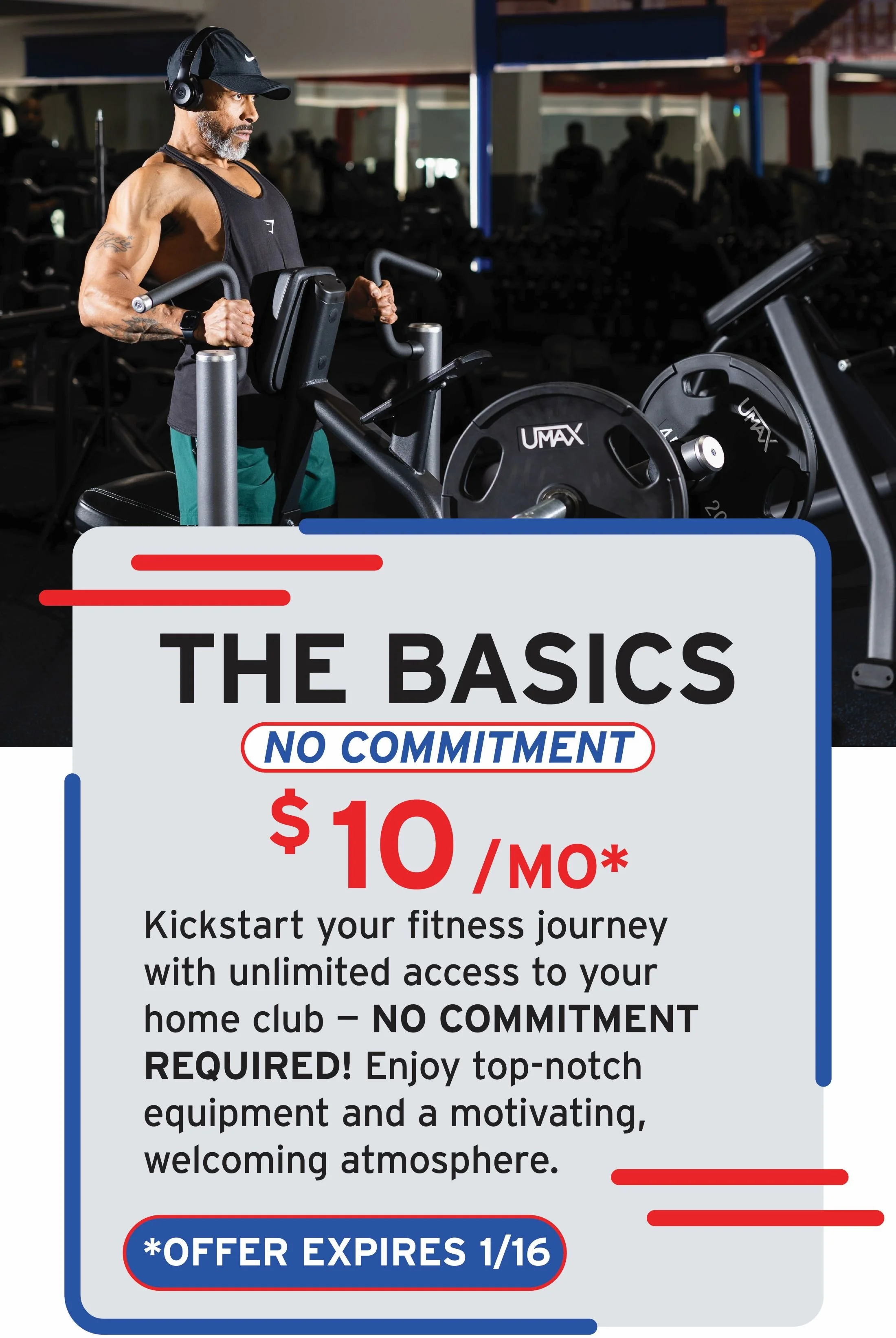 A man in a gym using exercise equipment with a sign advertising a fitness membership offer. The sign reads 'The Basics No Commitment $10 per month' and offers unlimited access to a home club, emphasizing no commitment required, with an expiration date of January 16.