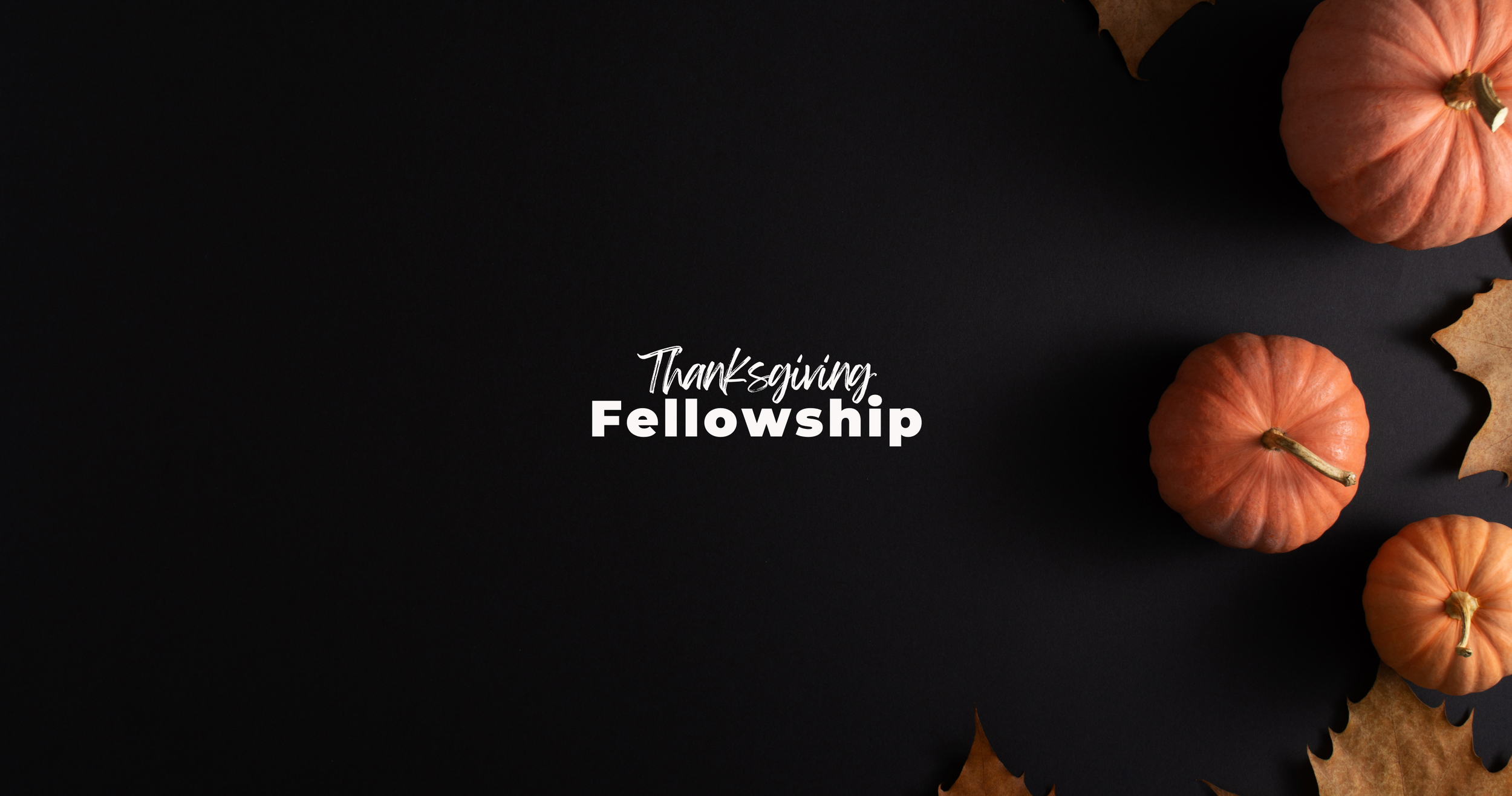 Thanksgiving Fellowship