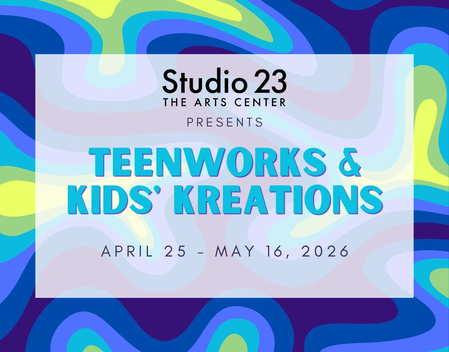 Teenworks & Kids' Kreations 2026 Opening Reception