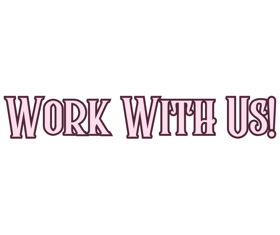 Text graphic saying 'Work With Us!' in purple and white fonts.