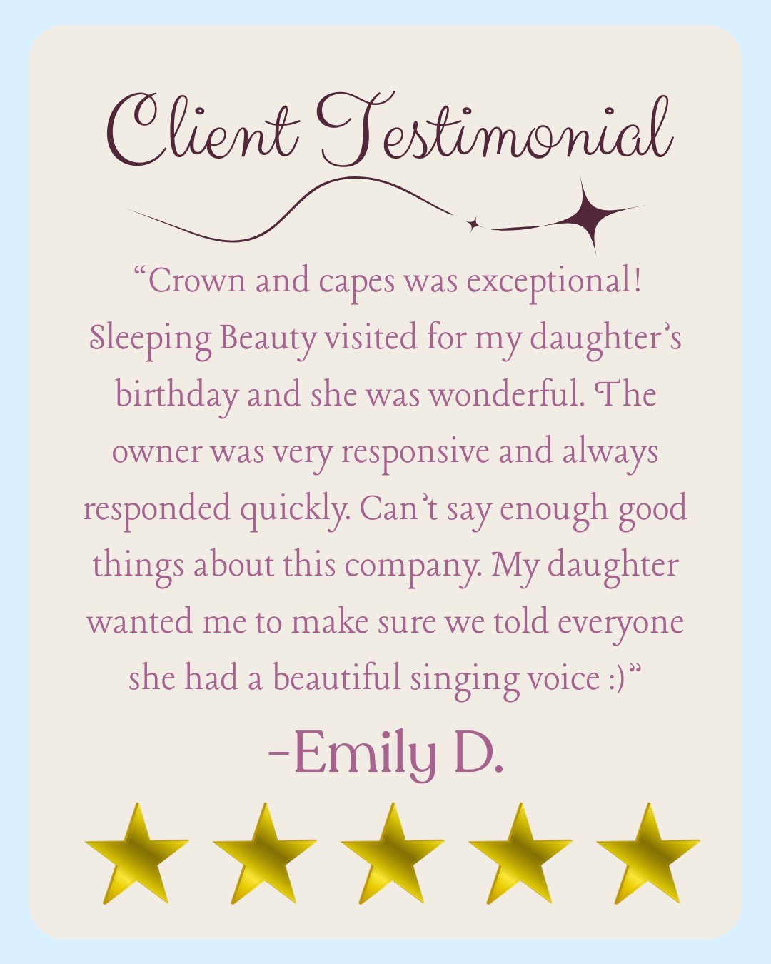 Client testimonial card with five gold star ratings, featuring a positive review about Sleeping Beauty's service, emphasizing responsiveness, kindness, and the daughter’s singing voice.