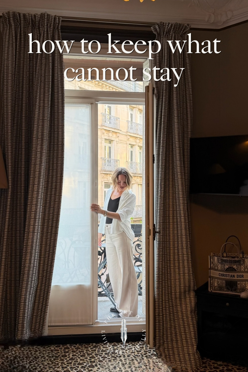 How To Keep What Cannot Stay