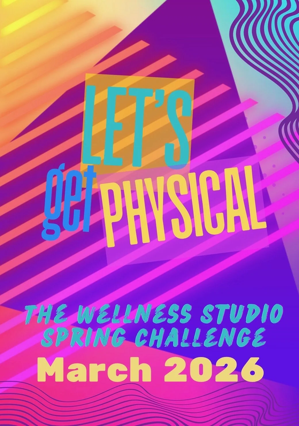 Let’s Get PHYSICAL : SPRING CHALLENGE