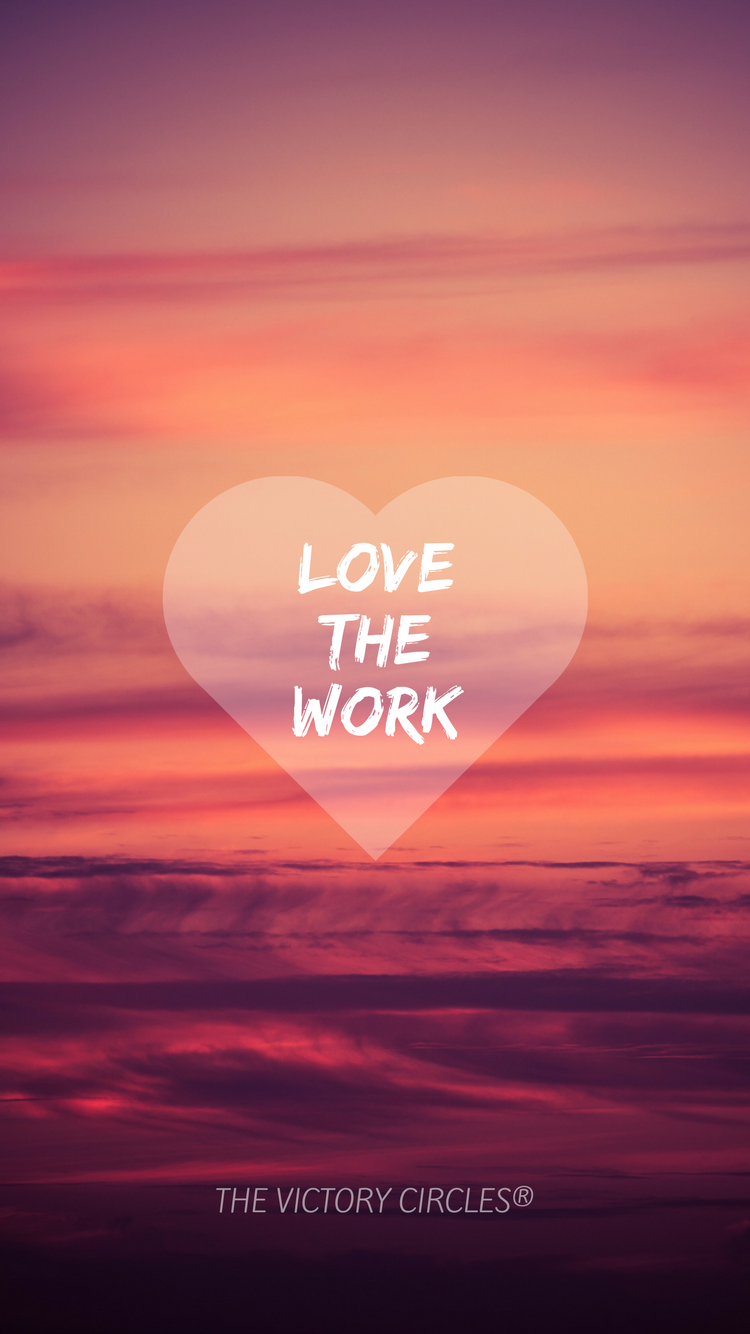 Love the Work - The Victory Circles