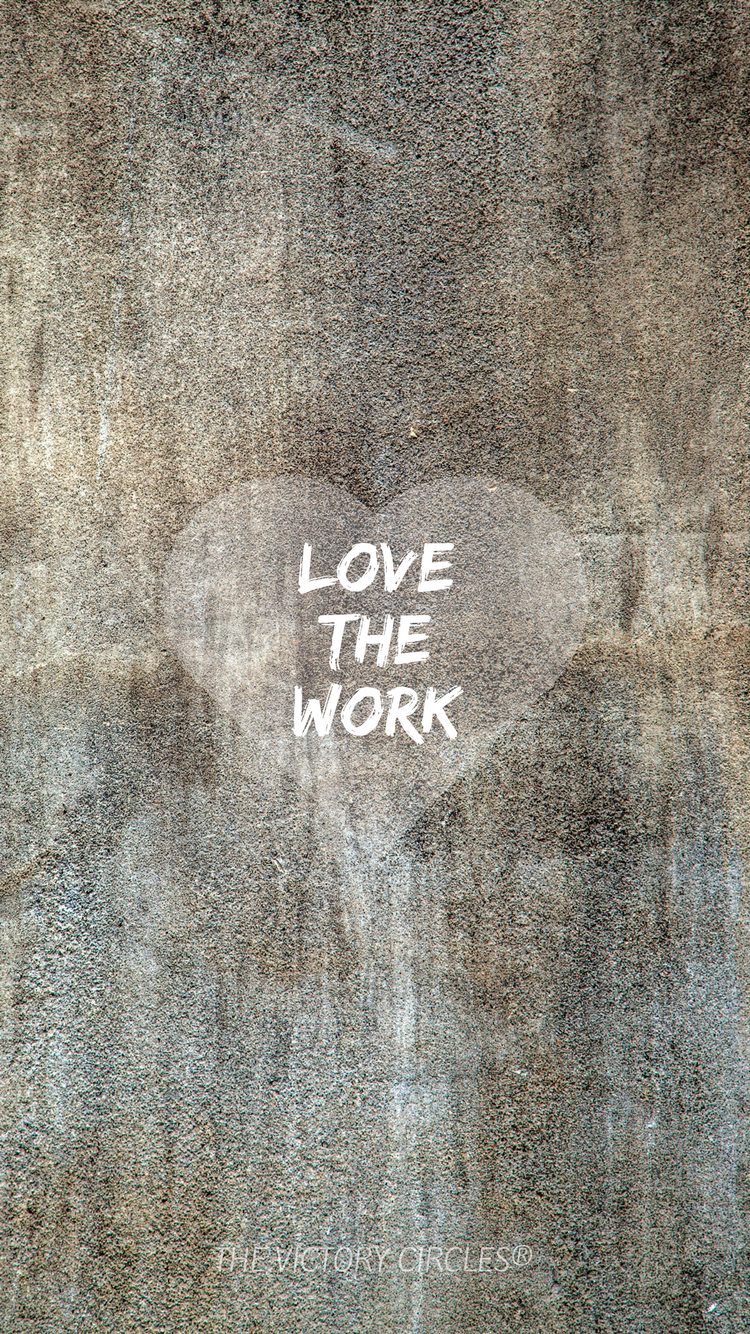 Love the Work - The Victory Circles