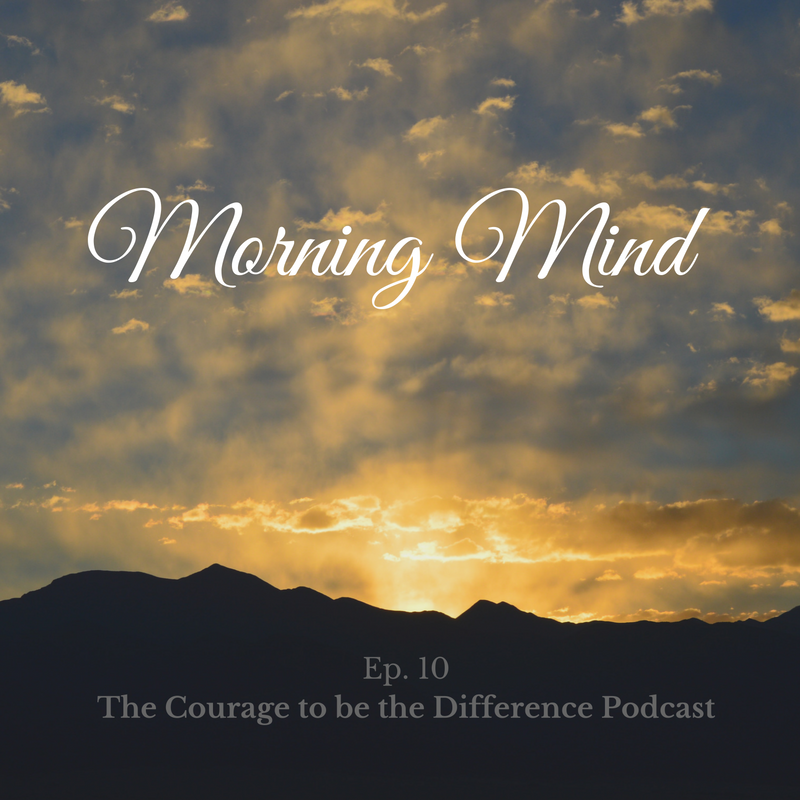Ep. 10 - Morning Mind