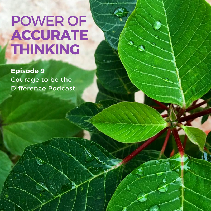 Ep. 9 - Power of Accurate Thinking