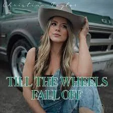 Christina Taylor-Till The Wheels Fall Off.jpeg