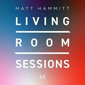 Matt Hammitt-Living Room Sessions.jpeg
