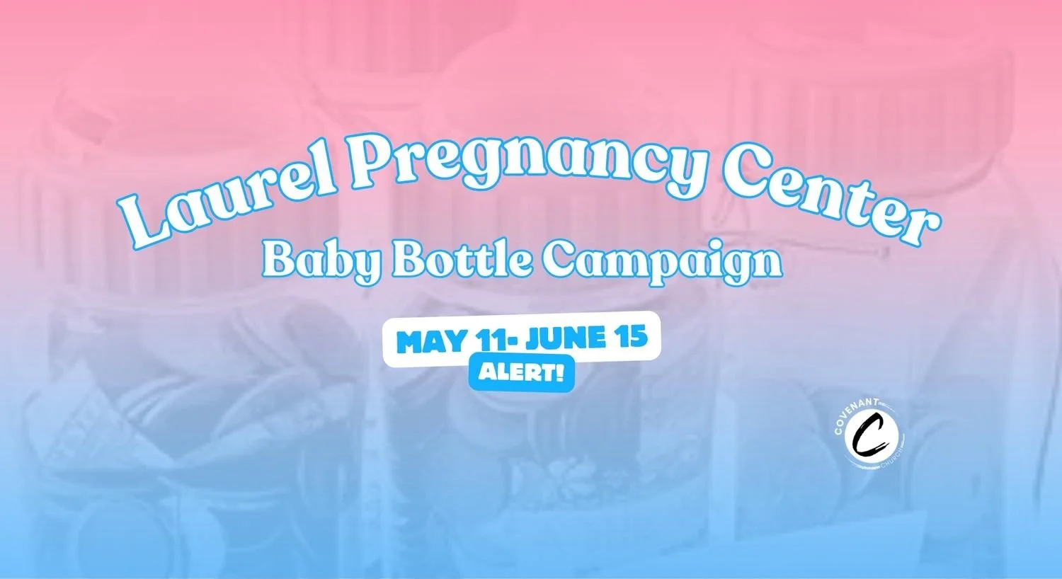 Covenant Cupboard- Baby Bottle Drive