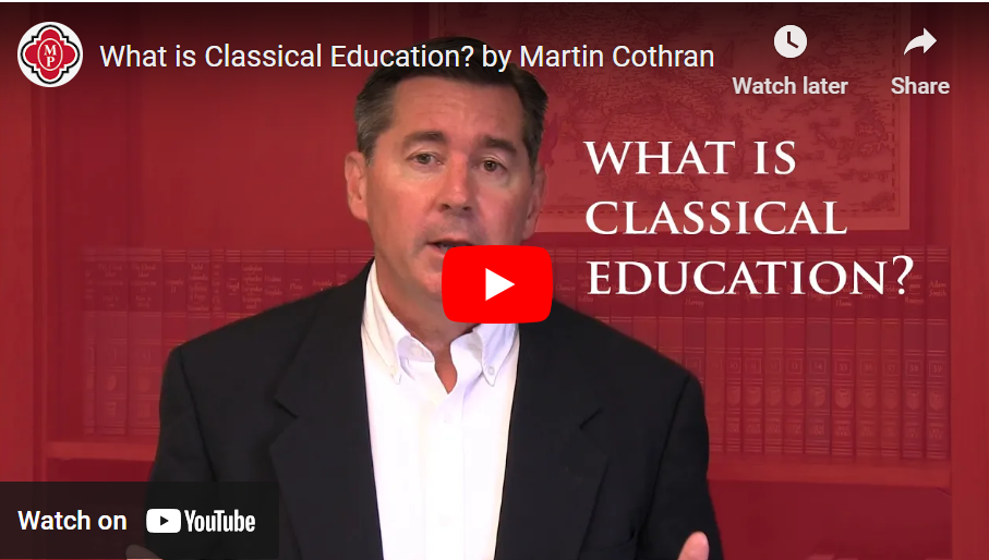What is Classical Education? by Martin Cothran