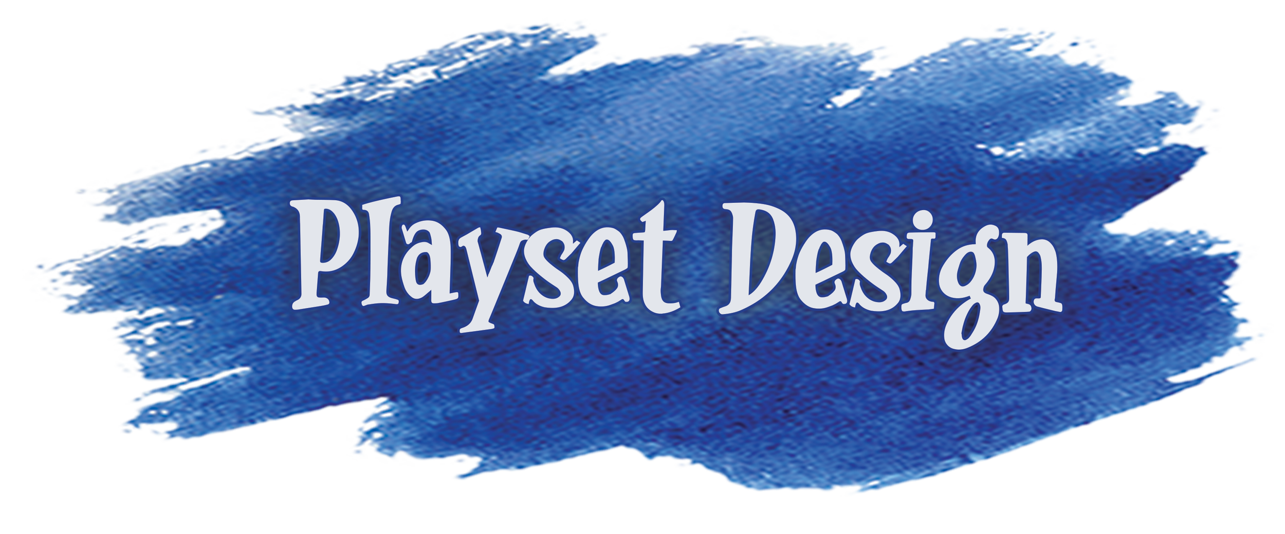 Blue paintbrush stroke with white text that reads 'Playset Design'