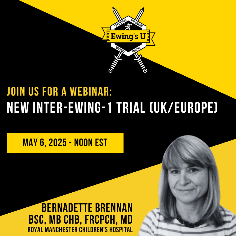 Ewing’s U: Dr. Bernadette Brennan: New INTER-EWING-1 Trial (UK / Europe)