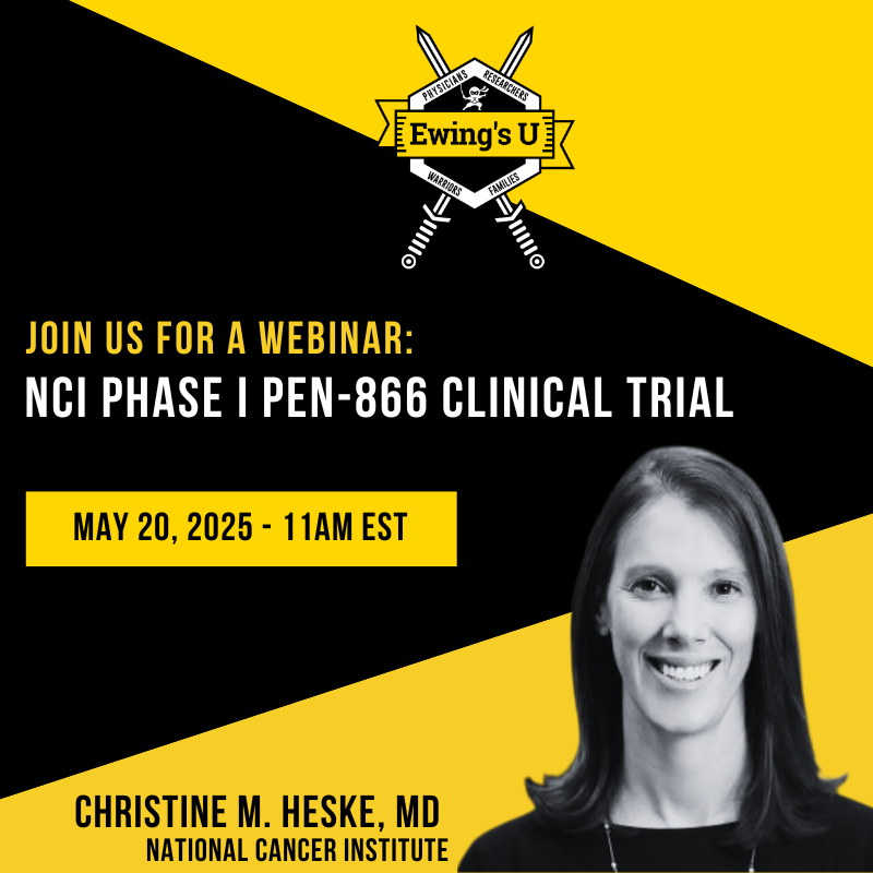 Ewing's U: Dr. Christine Heske: New NCI Phase I PEN-866 Clinical Trial
