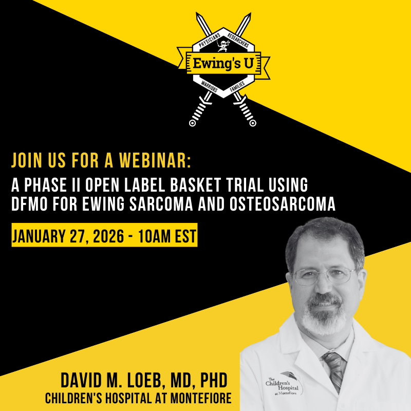 Dr. David Loeb: A Phase II Open Label Basket Trial Study Using Eflornithine (DFMO) for Ewing Sarcoma and Osteosarcoma