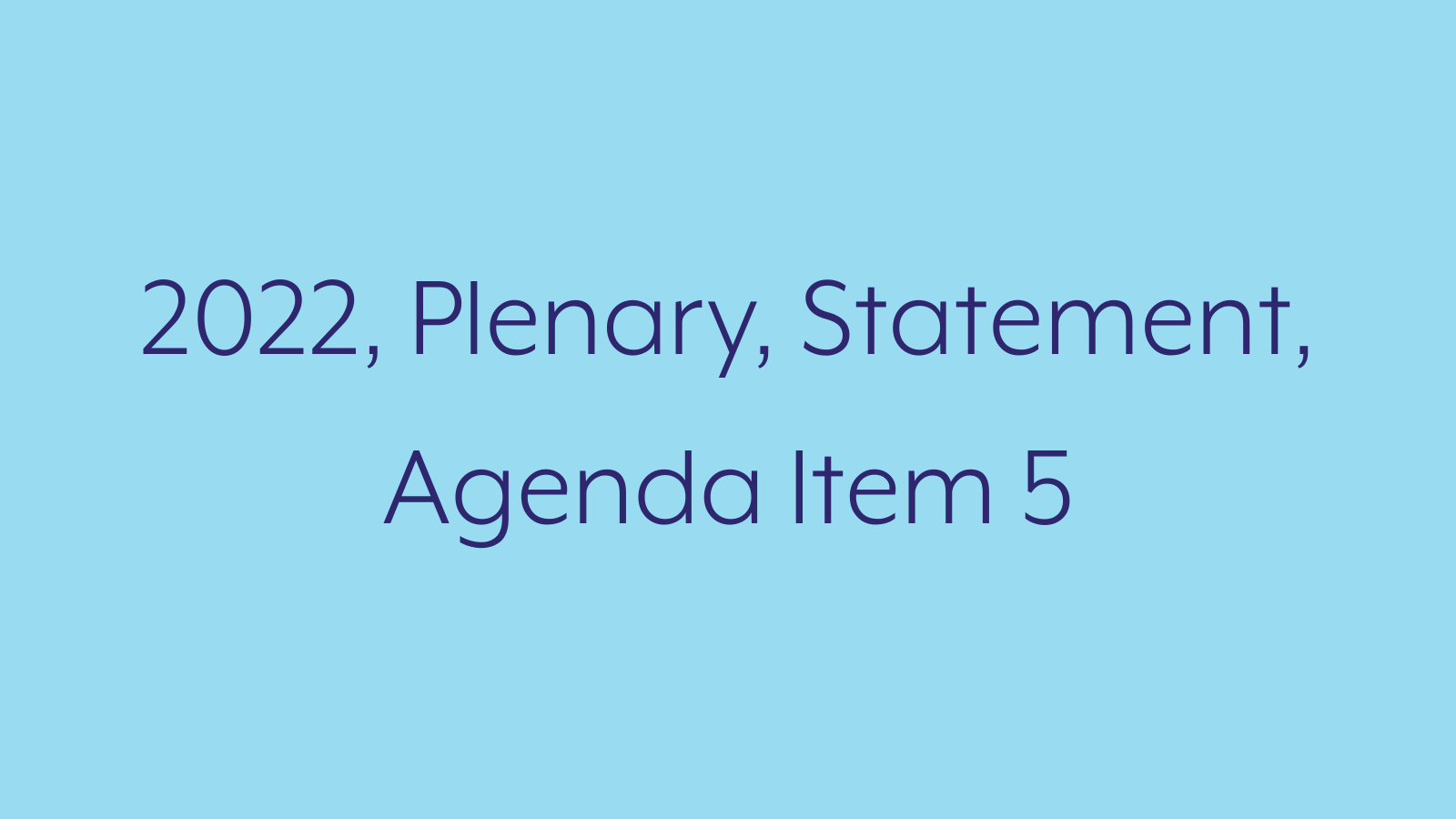 2022, Plenary, Statement, Agenda Item 5