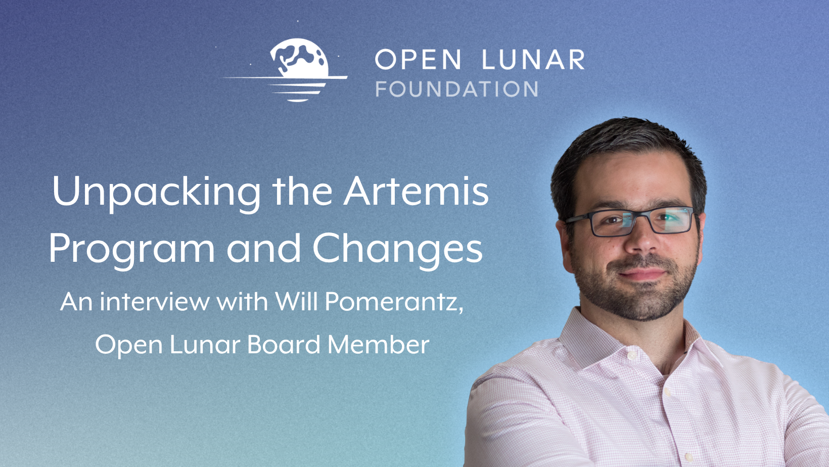 Unpacking the Artemis Program and Changes with Director Will Pomerantz