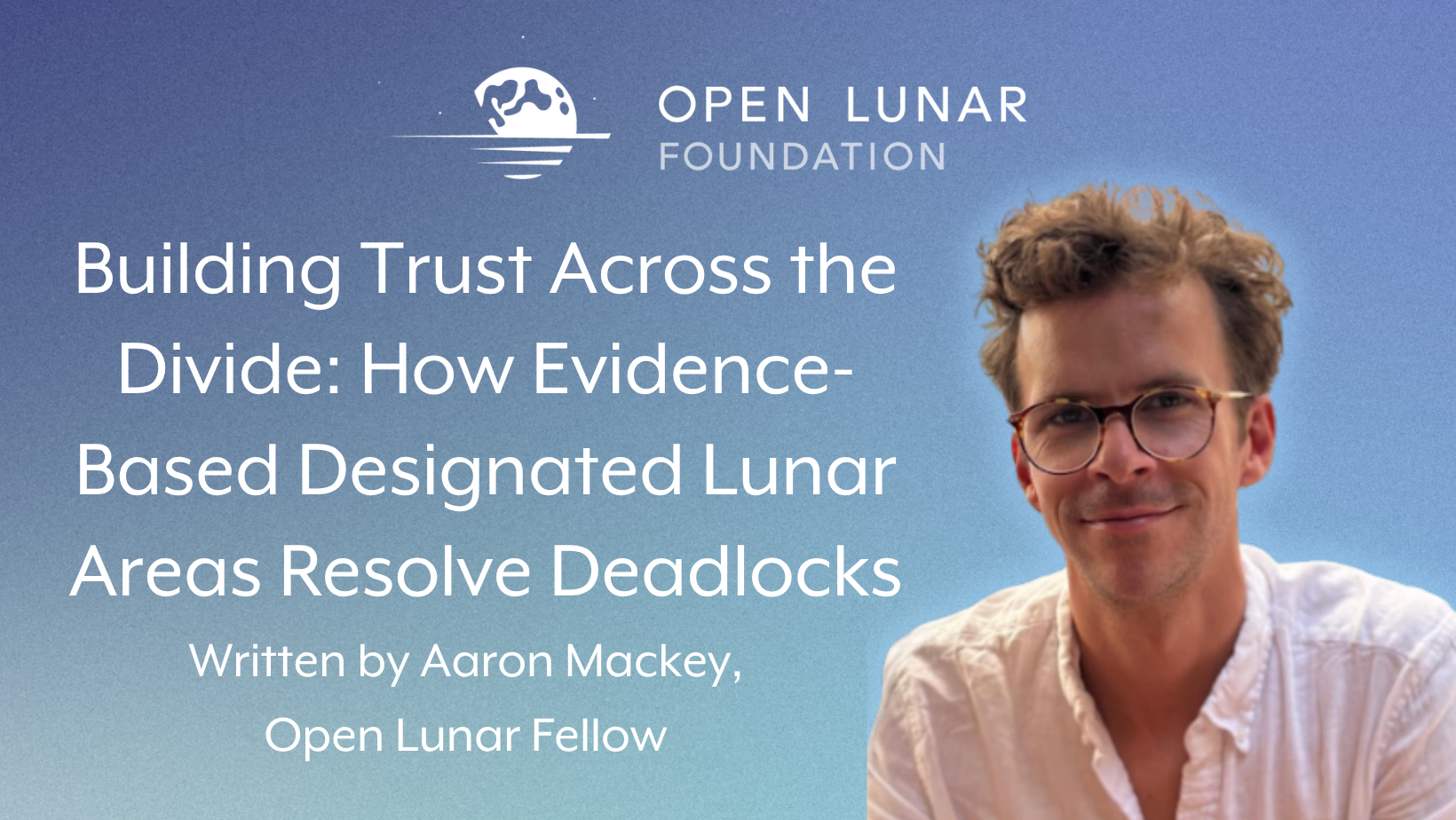 Building Trust Across the Divide: How Evidence-Based Designated Lunar Areas Resolve Deadlocks