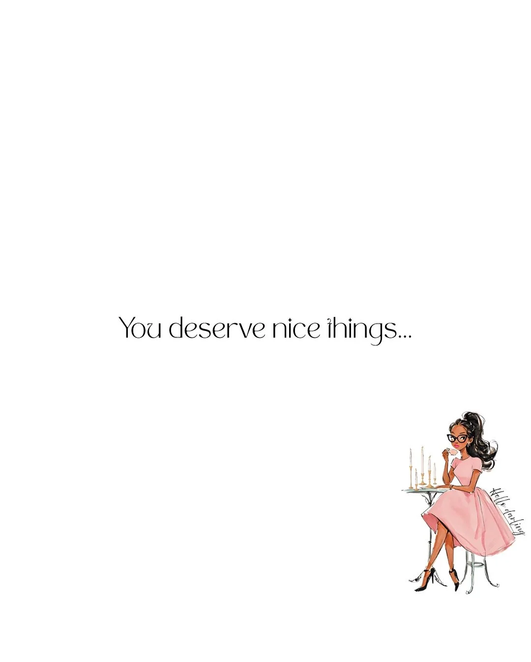 Permission to treat yourself to little luxuries&hellip;granted. 

You&rsquo;re Welcome,
Ebby💋