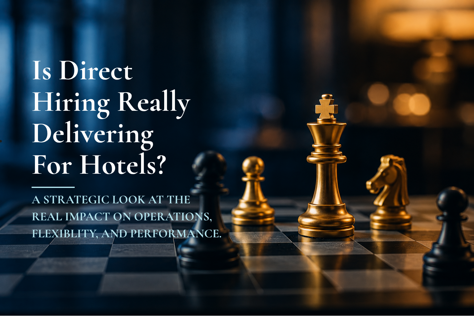 Is Direct Hiring Really Delivering for Hotels?