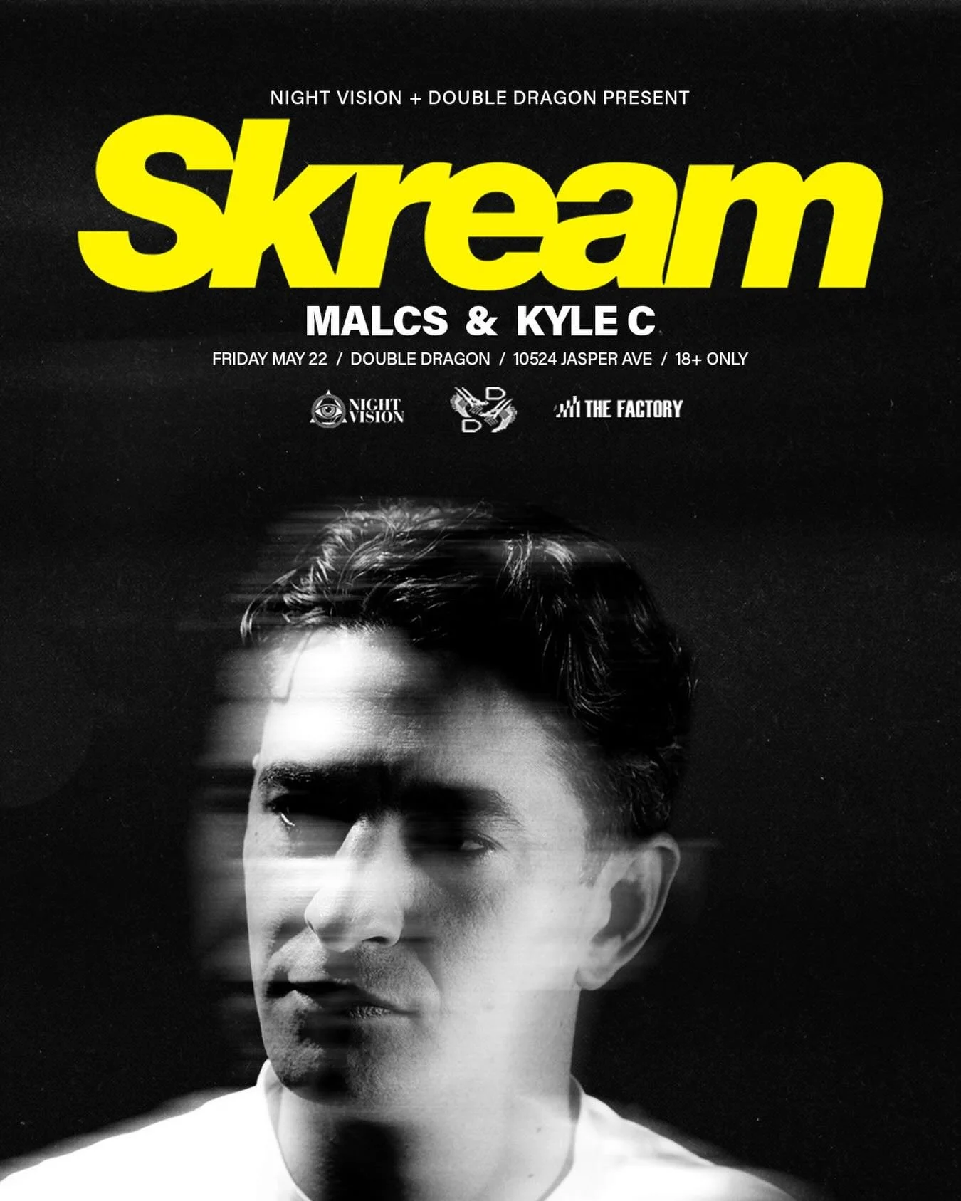 This Friday!!! 

We are honoured to have the legend @skreamizm at Double Dragon May 22.

W/ support from @malcs.nv &amp; @kylecyeg
Presented by Double Dragon, Night Vision &amp; The Factory 🔥🔥

Tickets available in our bio!!