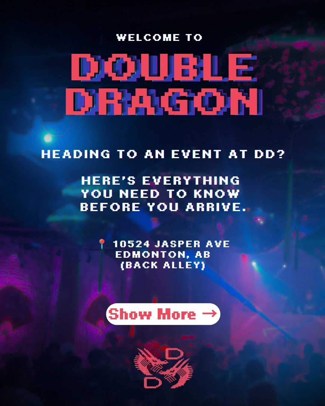 Somethings you should know before you come to a show at Double Dragon. 🐲🐲 
Please keep in mind, individual promoters may have their own housekeeping rules for their specific events. 🪩🪩