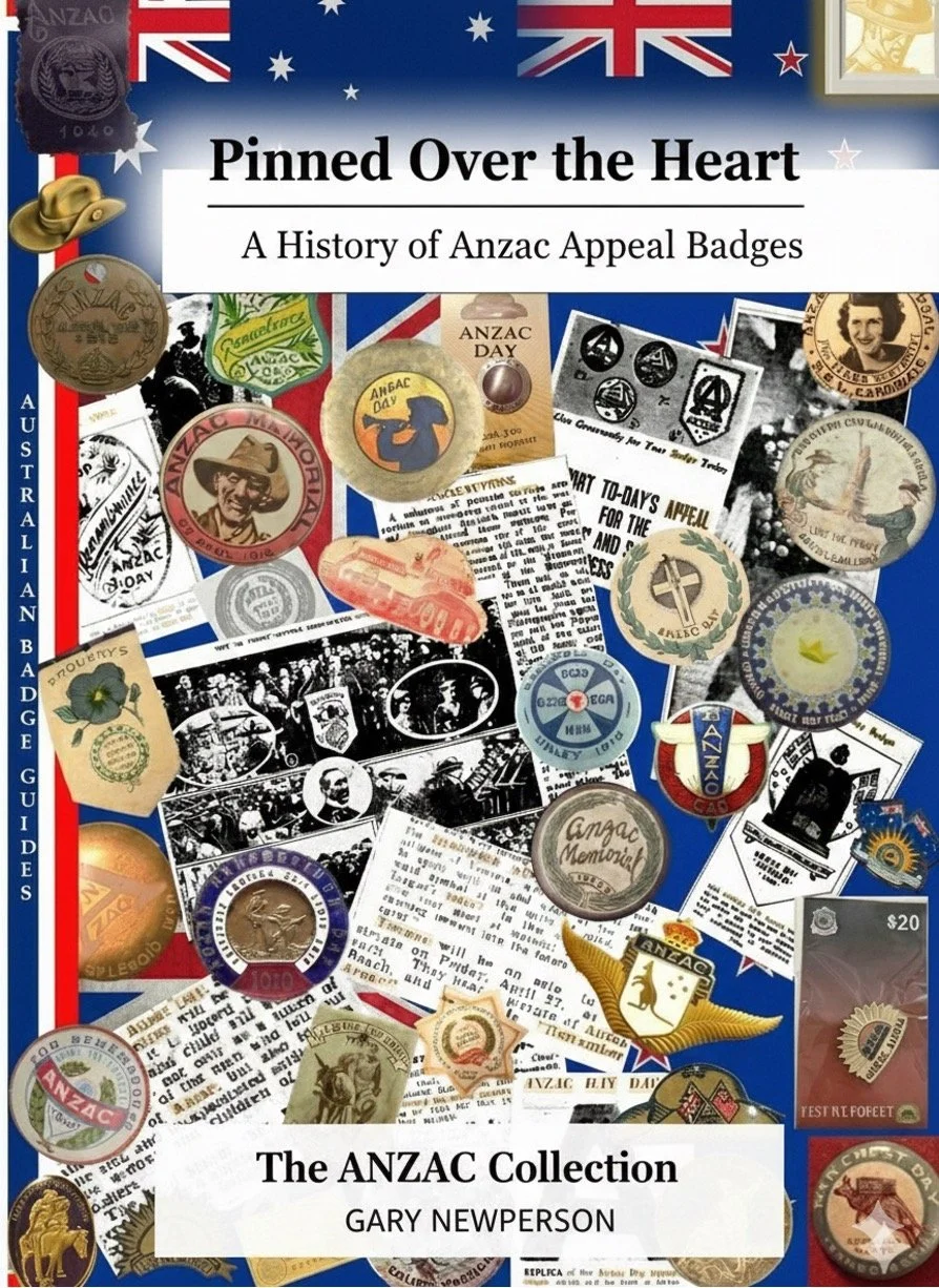 Pinned Over the Heart: A History of ANZAC Appeal Badges: The ANZAC Collectionby Gary Newperson (Author)