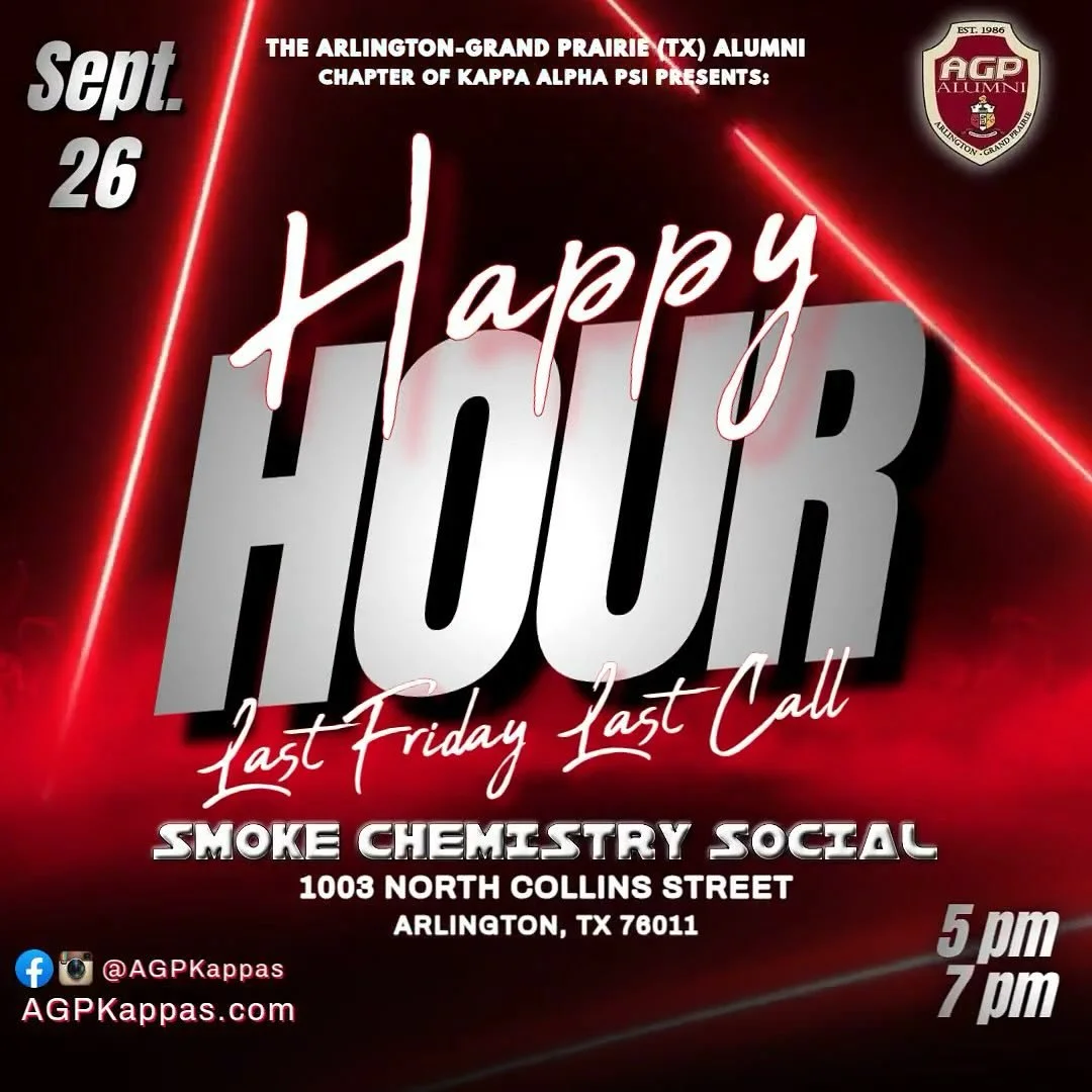 It&rsquo;s that time again! 
Join the Arlington-Grand Prairie (TX) Alumni Chapter of Kappa Alpha Psi for our Last Friday, Last Call Happy Hour at Smoke Chemistry Social!
📅 Friday, September 26
🕔 5 PM &ndash; 7 PM
📍 1003 N. Collins St., Arlington, 