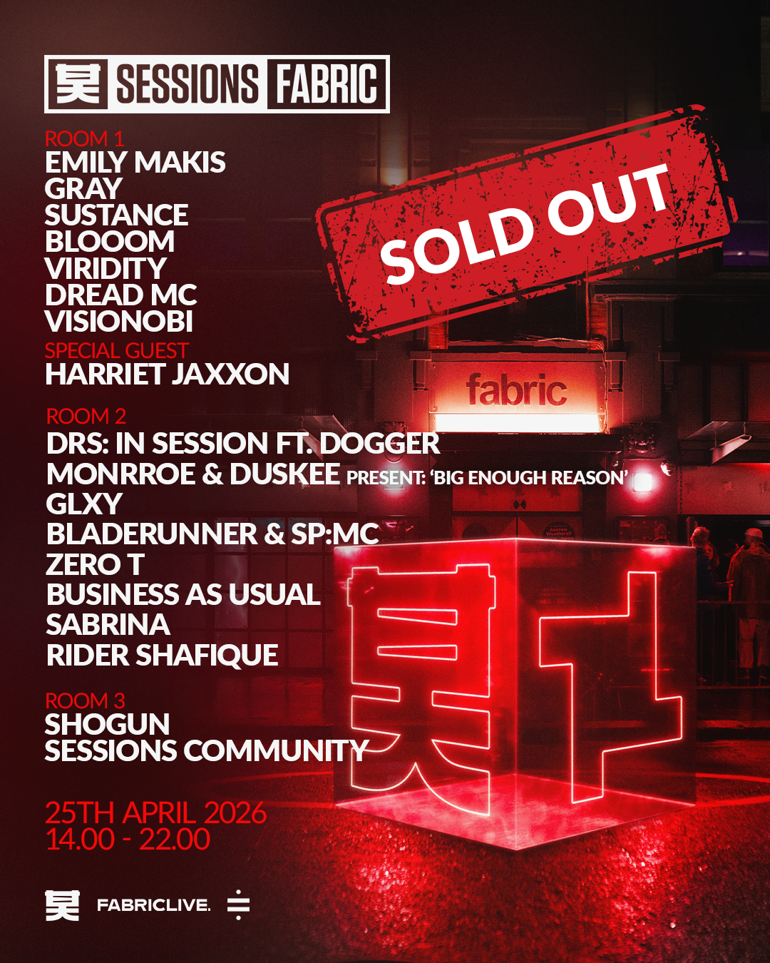 Event poster for 'Sessions Fabric' featuring schedule details. The event is on April 25, 2026, from 2 PM to 10 PM, at a venue called Fabric. It lists performances by Emily Makis, Gray, Substance, Bloom, Viridity, Dread MC, Visionobi, special guest Harriet Jaxxon, and others. The poster has a neon red design and background image of the venue's exterior.