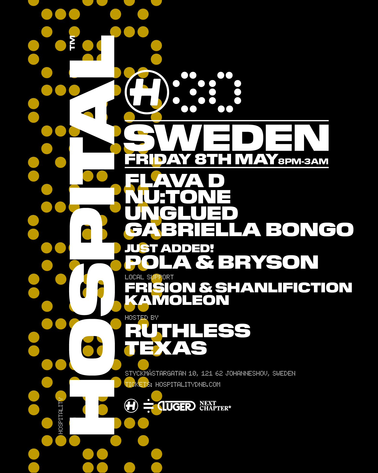 Event poster for a music show in Sweden on Friday, May 8th, from 8 PM to 3 AM, featuring artists Flava D, Nu:Tone, Unglued, Gabriella Bongo, Pola & Bryson, Frision & Shanlification, Kamoleon, hosted by Ruthless Texas, with tickets available at hospitalitydnb.com.