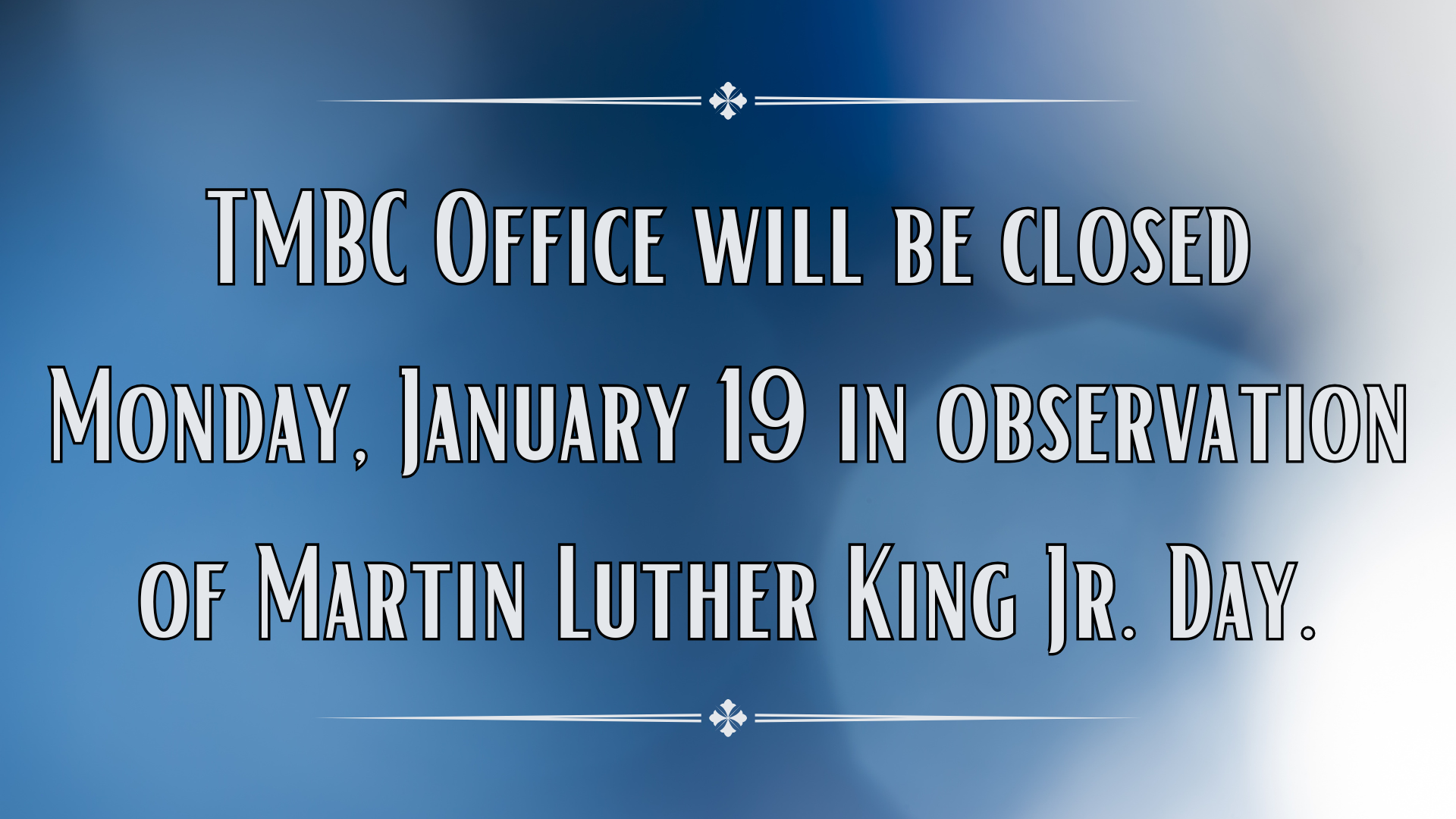 Office Closed - MLK Jr. Day