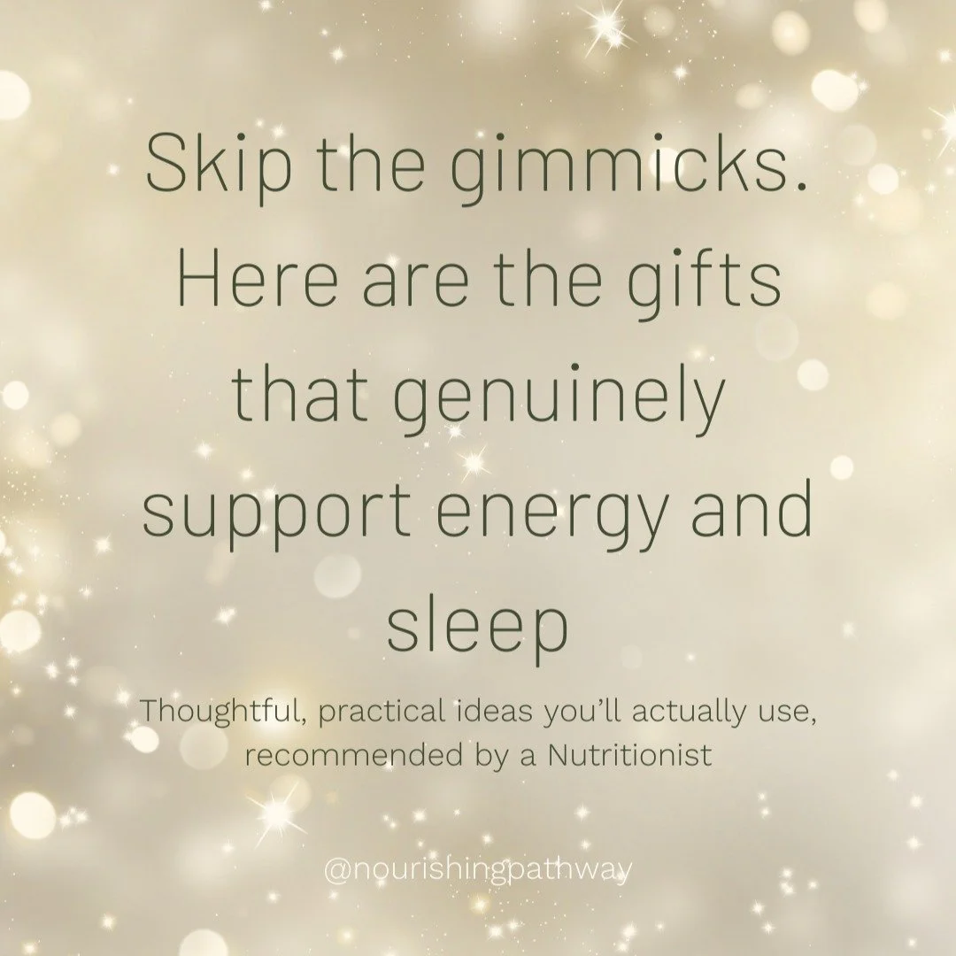 Skip the gimmicks this year.
If you want gifts that actually support your energy, sleep and calmer days, try these small, practical things that make everyday habits easier.

Supporting your energy doesn&rsquo;t need to be complicated. It&rsquo;s not 