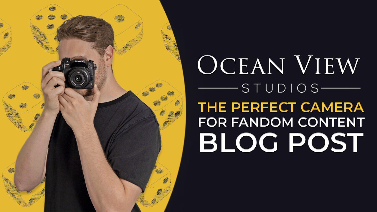Choosing the Right Camera for Fandom Content & Video Marketing — Ocean ...