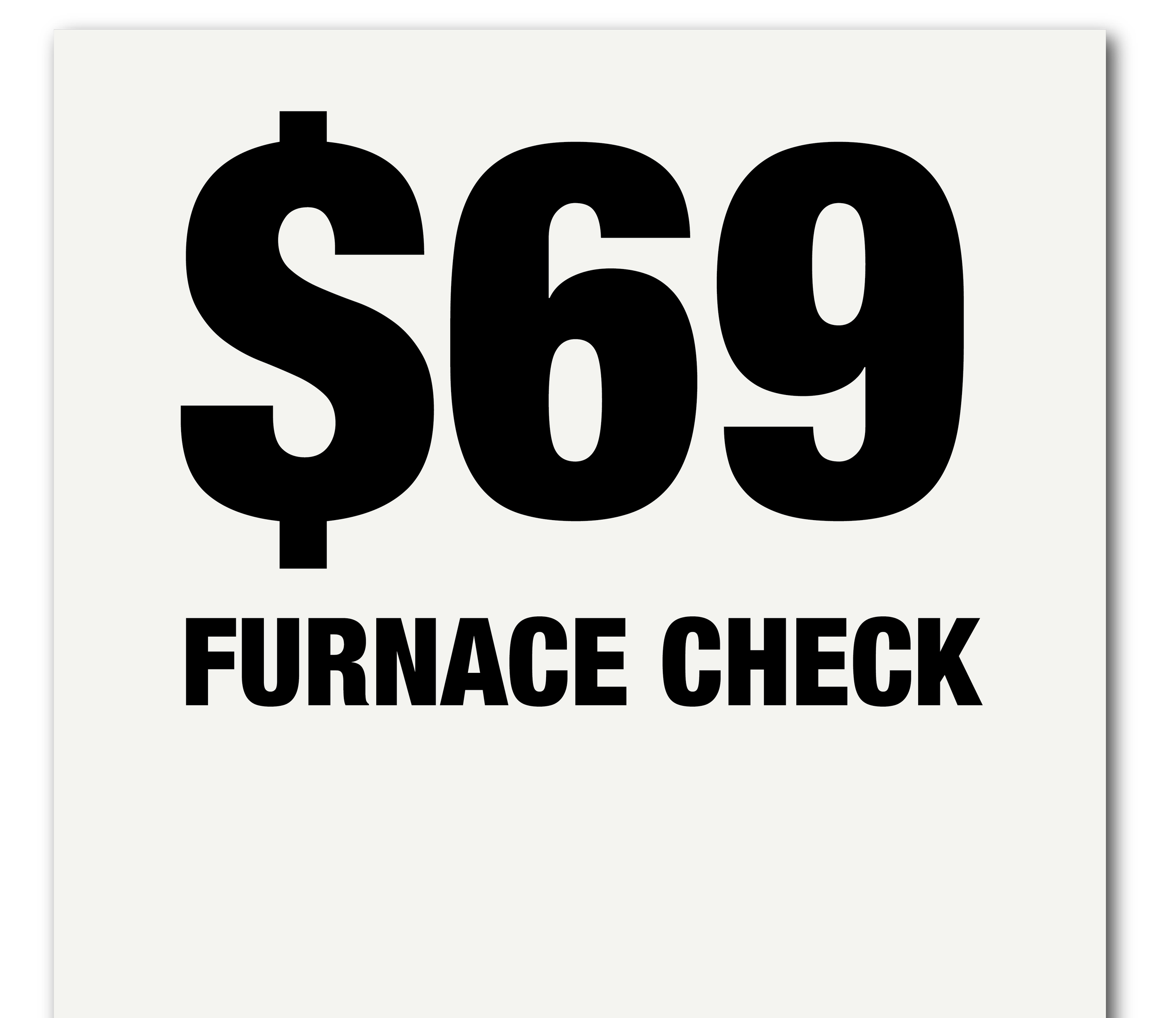 $69.99 FURNACE CHECK