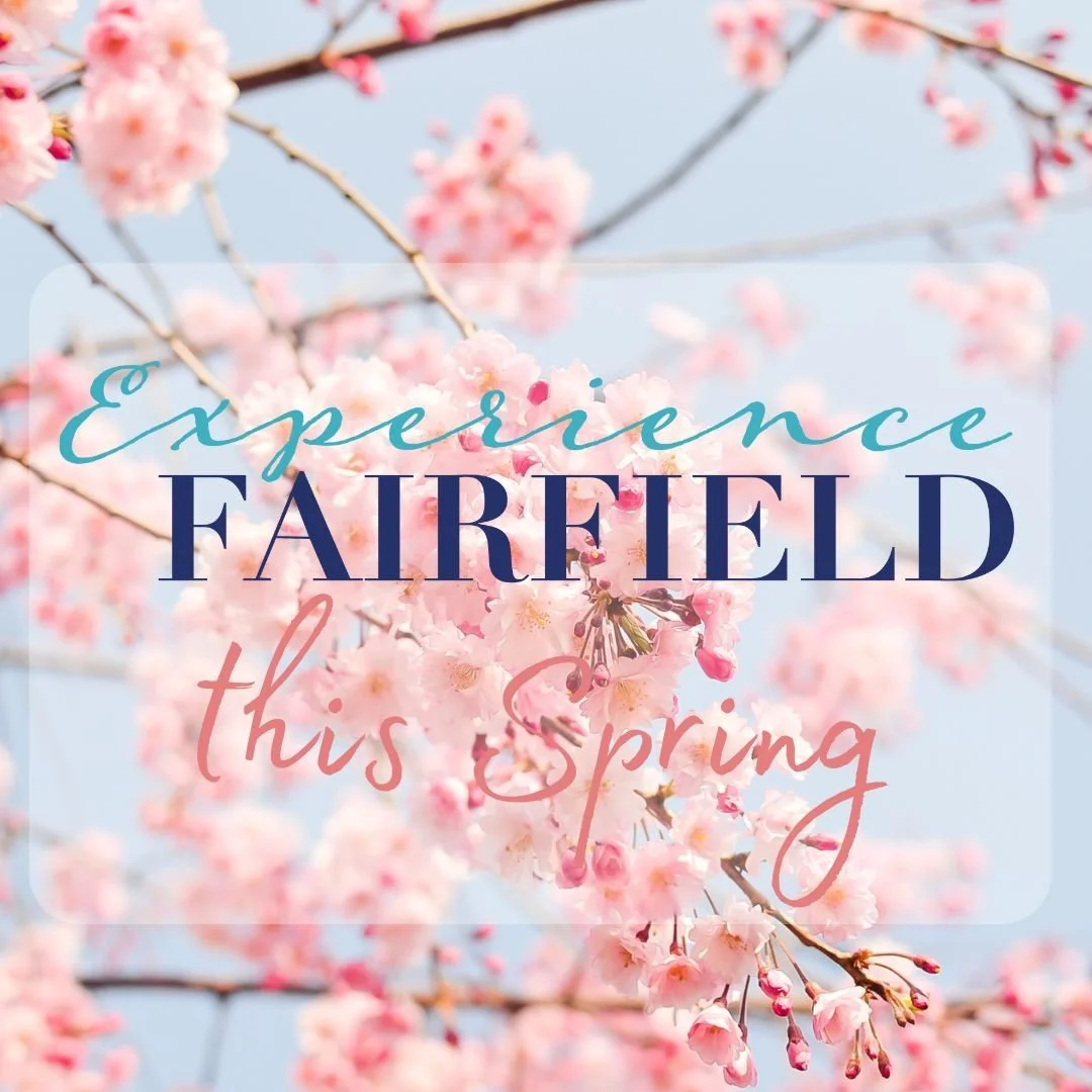 SPRING HAS ARRIVED IN FAIRFIELD